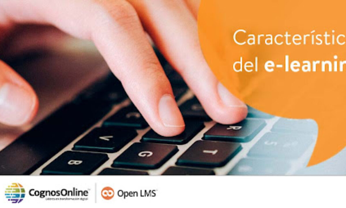 Qué Es E-learning? Definición Y Características | CognosOnline Colombia