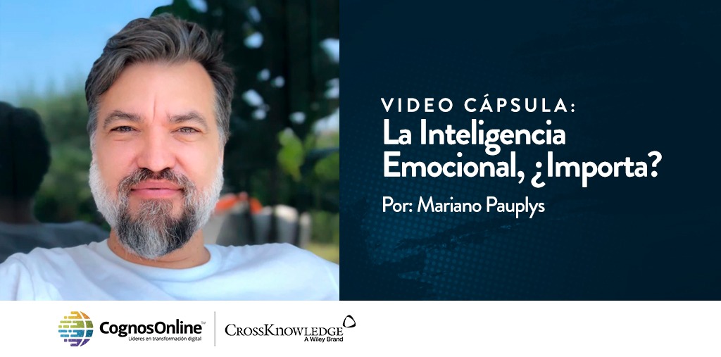 Video cápsula: La Inteligencia Emocional, ¿Importa?
